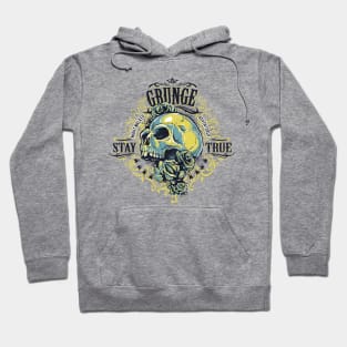 Grunge: STAY TRUE Hoodie